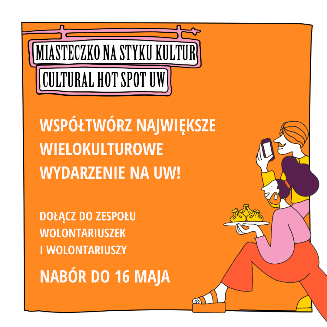 Grafika promująca nabór wolontariuszek i wolontariuszy na Miasteczko na styku kultur - Cultural Hot Spot UW