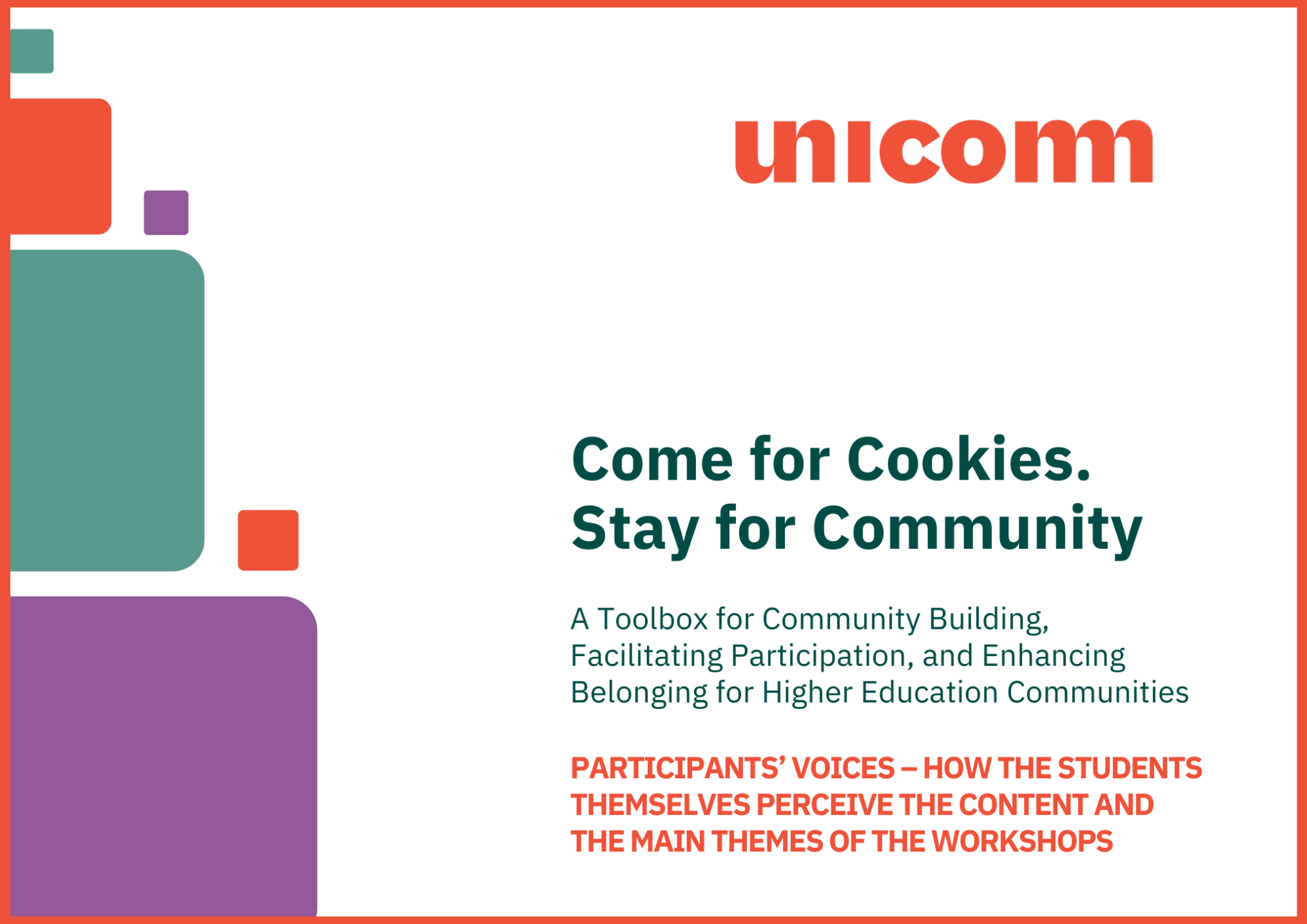 Click Titlepage: “Come for Cookies. Stay for Community.” A Toolbox for Community Building, Facilitating Participation, and Enhancing Belonging for Higher Education Communities Participants’ voices – how the students themselves perceive the content and the main themes of the workshops